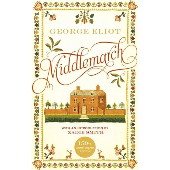 Middlemarch - George Eliot (150th Anniversary Gift Edition)