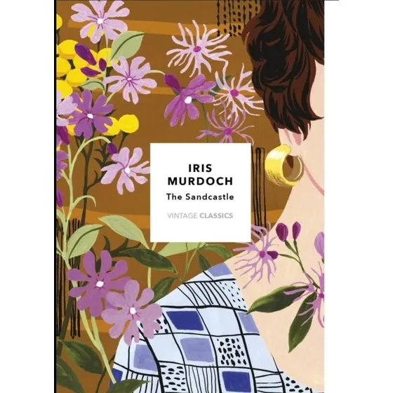 Iris Murdoch: The Sandcastle (Vintage Classics Murdoch Series)