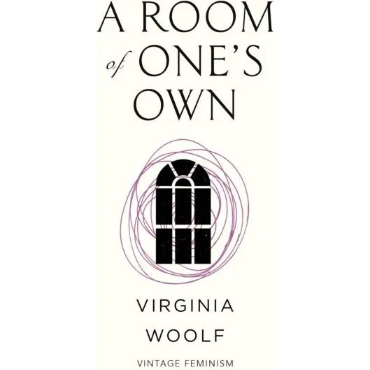 A Room of Ones Own - Virginia Woolf (Vintage Feminism)