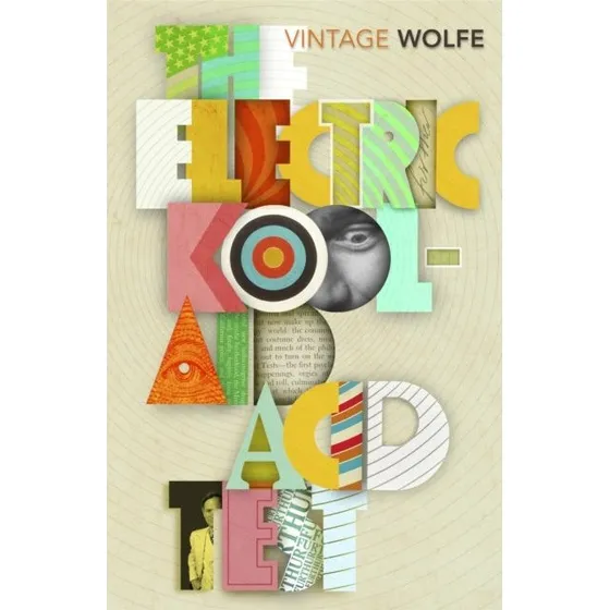 Tom Wolfe: The Electric Kool-Aid Acid Test