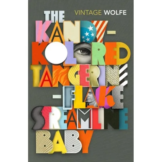 Tom Wolfe: The Kandy-Kolored Tangerine-Flake Streamline Baby