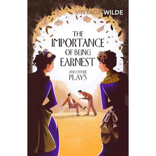 Oscar Wilde: The Importance of Being Earnest and Other Plays