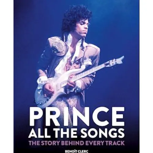 Prince: All the Songs - Benoît Clerc - Bog