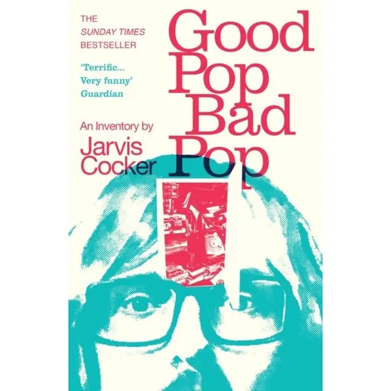 Jarvis Cocker: Good Pop, Bad Pop