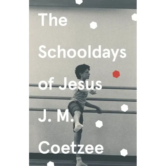 The Schooldays of Jesus af J.M. Coetzee