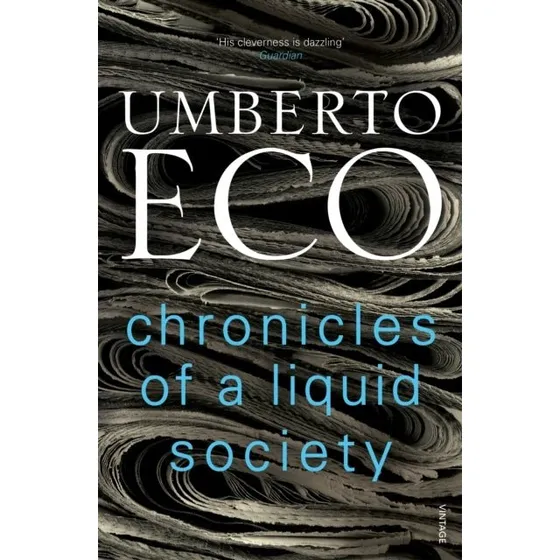 Umberto Eco: Chronicles of a Liquid Society