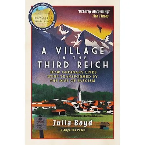 A Village in the Third Reich - Julia Boyd & Angelika Patel (Bog)