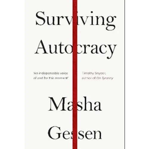 Masha Gessen: Surviving Autocracy (Bog)