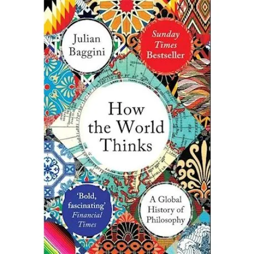 Julian Baggini: How the World Thinks (Bog)