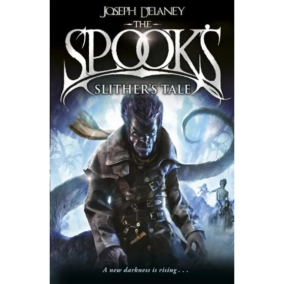 Joseph Delaney: Spook's Slither's Tale