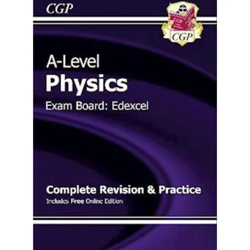 CGP A-Level Physics Edexcel Year 1 & 2 Revision & Practice