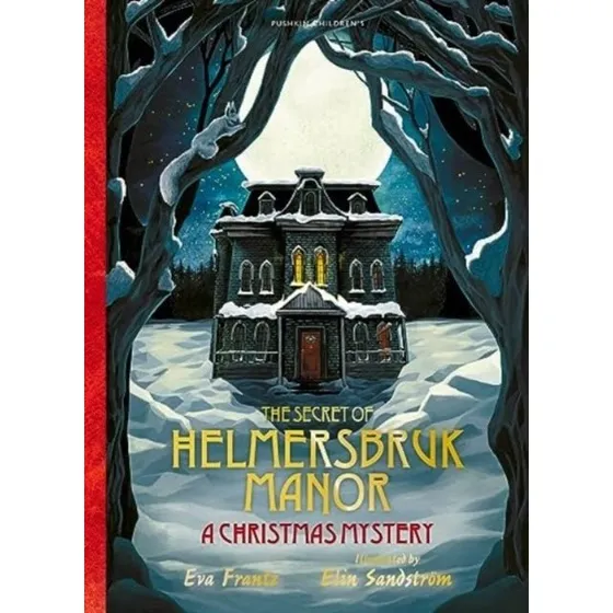 Eva Frantz: The Secret of Helmersbruk Manor - A Christmas Mystery