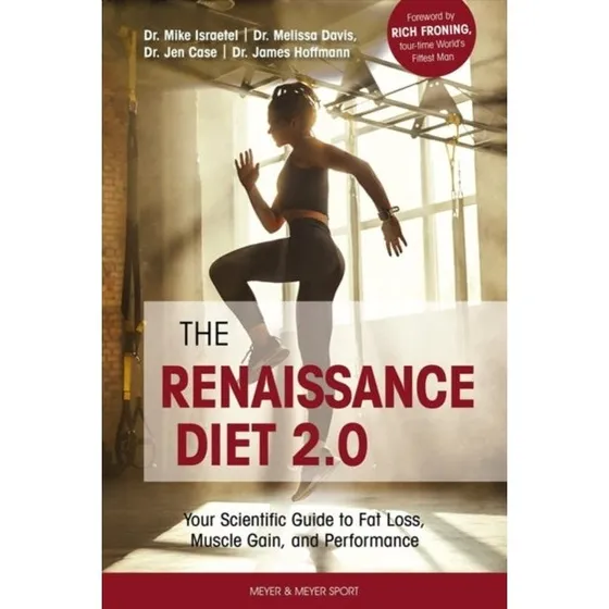 The Renaissance Diet 2.0 - Dr. Mike Israetel