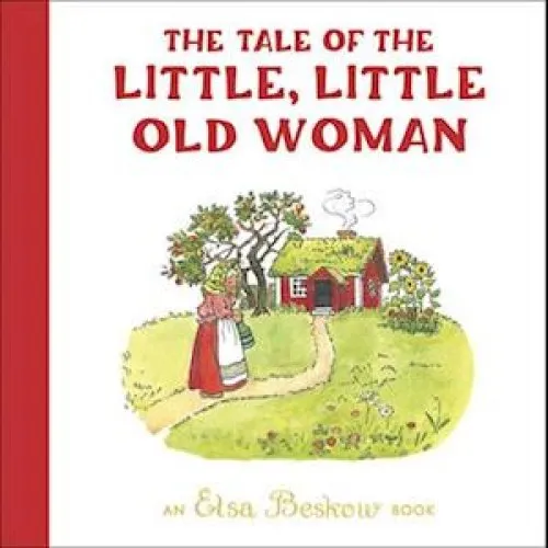 Elsa Beskow: The Tale of the Little, Little Old Woman - Billedbog