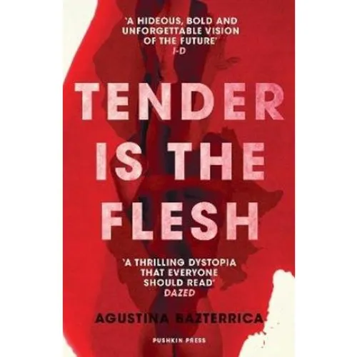 Agustina Bazterrica - Tender is the Flesh (Bog)