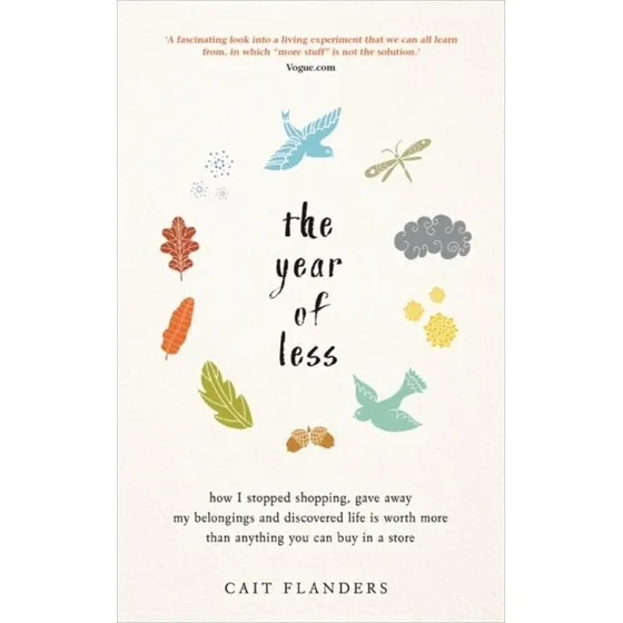 The Year of Less - Cait Flanders (Bog)