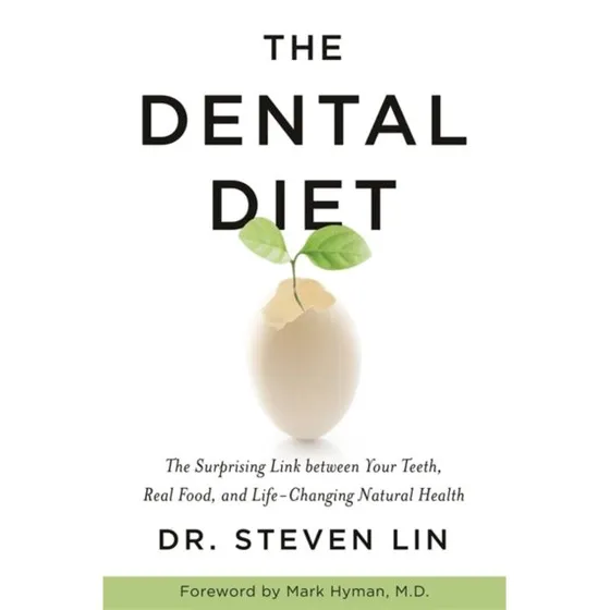 The Dental Diet - Steven Lin