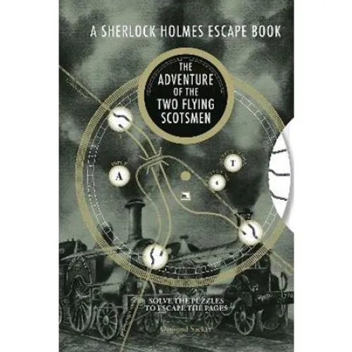 Ormond Sacker: Sherlock Holmes Escape Book - Two Flying Scotsmen