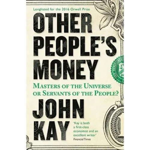 Other People's Money - John Kay (Bog)