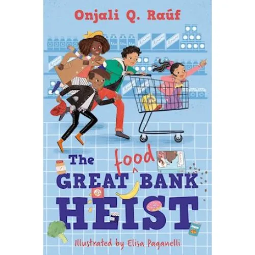 Onjali Q. Raúf: The Great (Food) Bank Heist - Bog