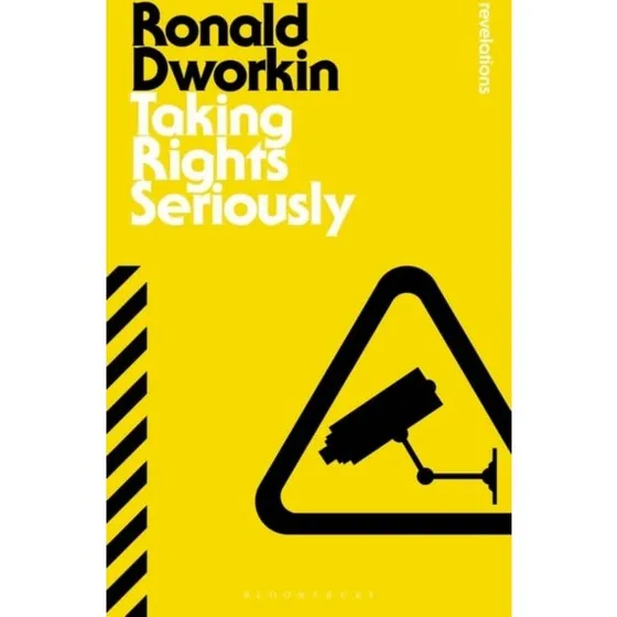 Ronald Dworkin: Taking Rights Seriously