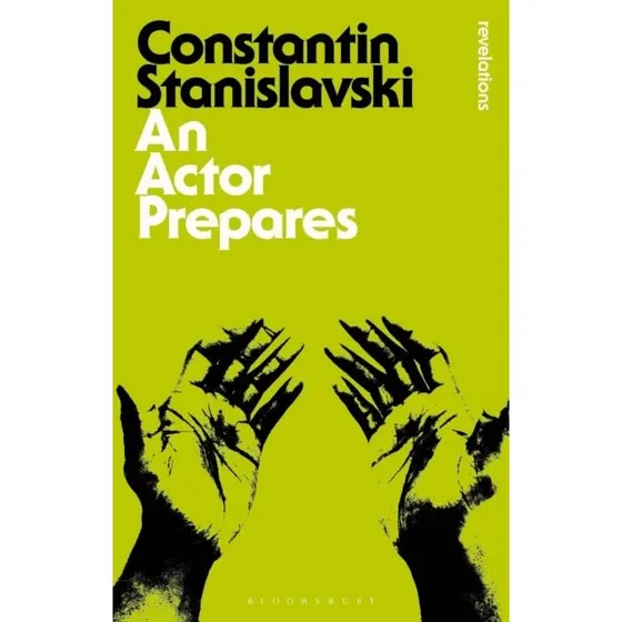 An Actor Prepares - Constantin Stanislavski