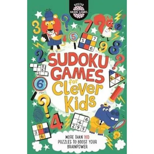 Sudoku Games for Clever Kids - Gareth Moore & Chris Dickason