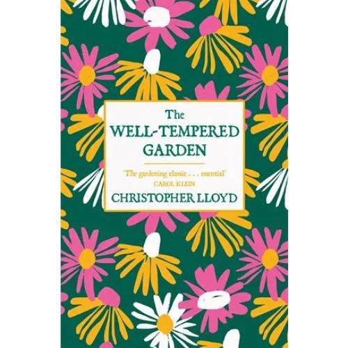 Christopher Lloyd: The Well-Tempered Garden (Bog)