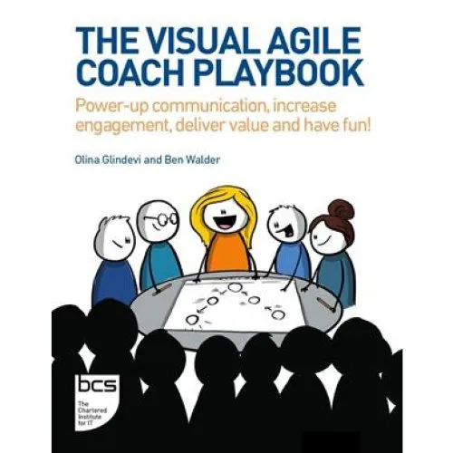 The Visual Agile Coach Playbook - Olina Glindevi & Ben Walder