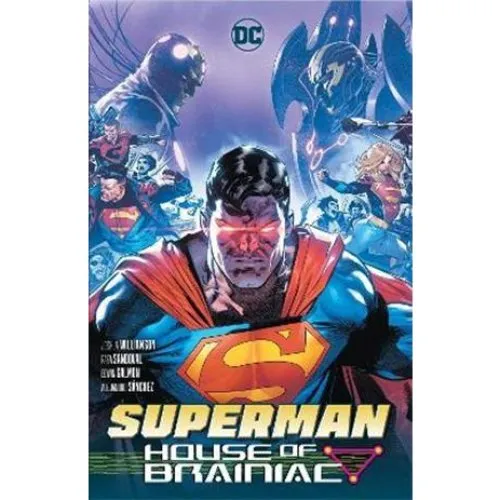 Superman: House of Brainiac - Joshua Williamson & Rafael Blanco