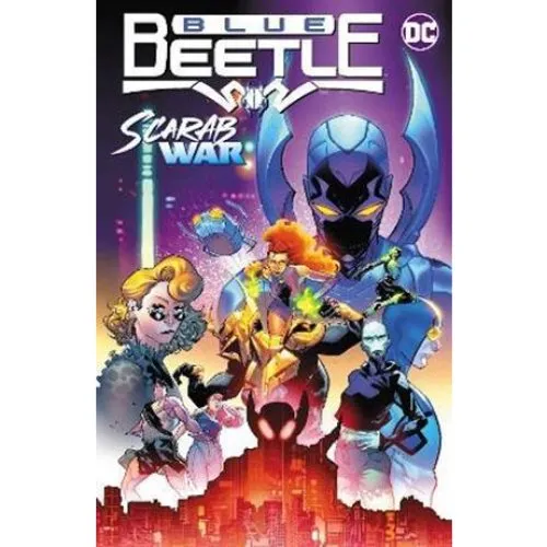 Blue Beetle Vol. 1: Scarab War! - Josh Trujillo & Adrian Gutierrez