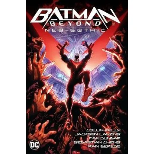 Batman Beyond: Neo-Gothic - Jackson Lanzing & Collin Kelly
