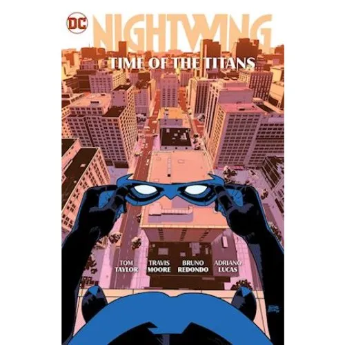 Nightwing Vol. 5: Time of the Titans - Tom Taylor & C. S. Pacat