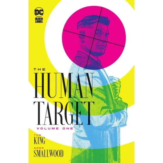 DC Comics: The Human Target Book One - Tom King & Greg Smallwood