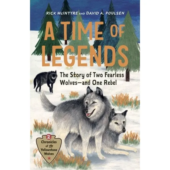 A Time of Legends: Rick McIntyre & David A. Poulsen Bog