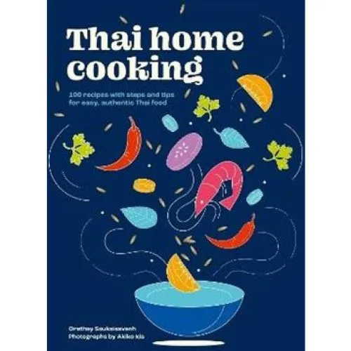 Thai Home Cooking - Orathay Souksisavanh - Bog