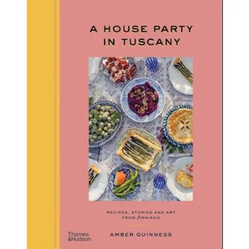 A House Party in Tuscany - Amber Guinness Coffee Table Book