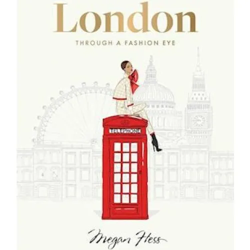 Megan Hess: London Through a Fashion Eye - Bog
