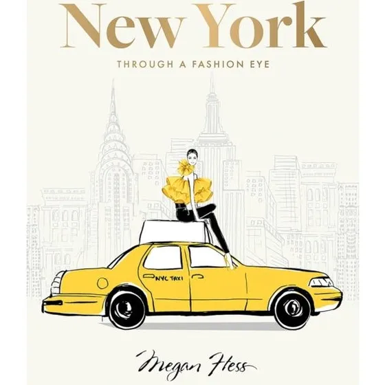Megan Hess: New York: Through a Fashion Eye (Special Edition)