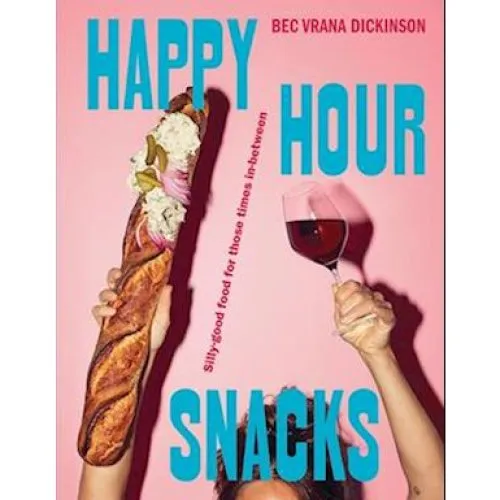 Bec Vrana Dickinson: Happy Hour Snacks (Bog)