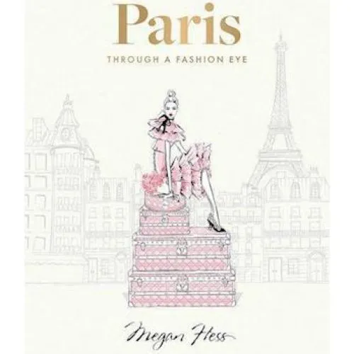 Megan Hess: Paris Through a Fashion Eye - Bog