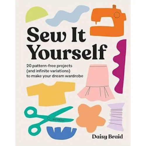 DIY Daisy: Sew It Yourself - 20 mønsterfrie syprojekter