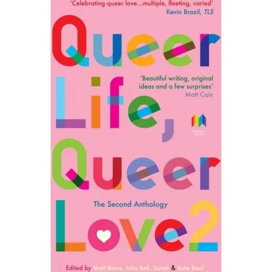 Queer Life, Queer Love: The Second Anthology