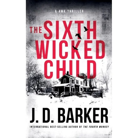 J.D. Barker - The Sixth Wicked Child (4MK trilogiens afslutning)