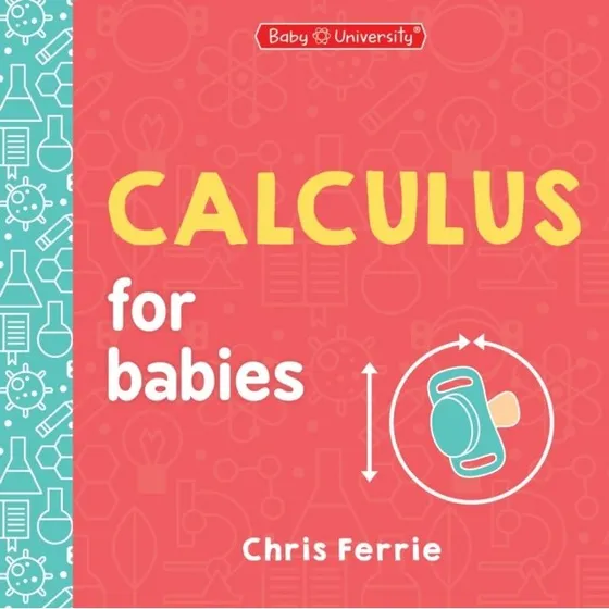 Chris Ferrie - Calculus for Babies