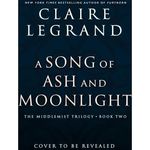 A Song of Ash and Moonlight - Claire Legrand