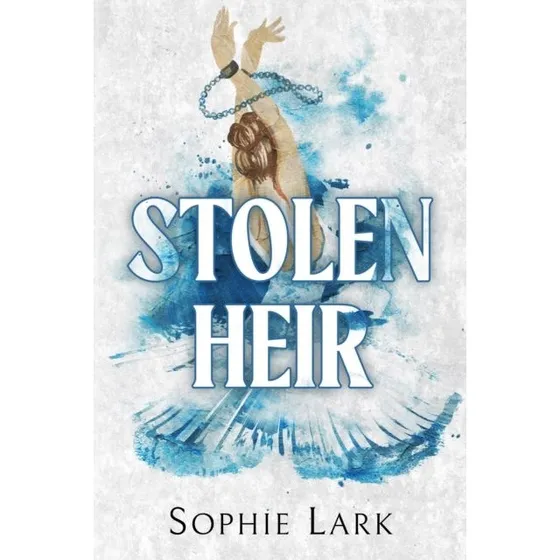 Sophie Lark - Stolen Heir (Roman)