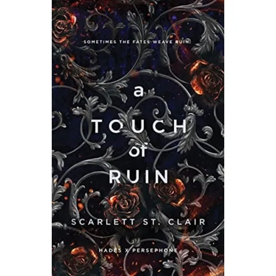 Scarlett St. Clair - A Touch of Ruin (Hades & Persephone #2)
