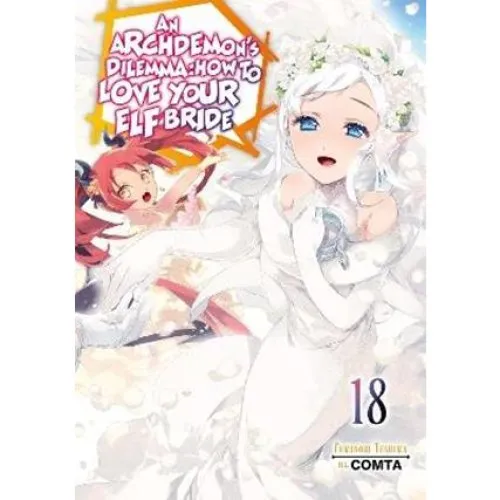 An Archdemon's Dilemma Vol. 18 Light Novel - COMTA
