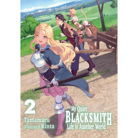My Quiet Blacksmith Life in Another World: Volume 2 (Light Novel)